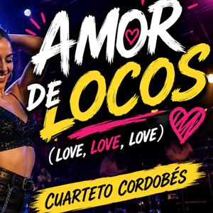 Amor de Locos LOVE LOVE LOVE