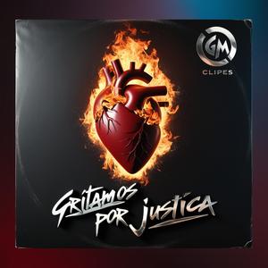 Gritamos Por Justiça