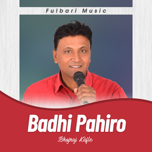 Badhi Pahiro