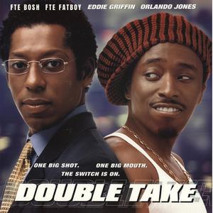 Double take (feat. FTE FATBOY)
