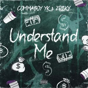 Understand Me (feat. 2Risky)