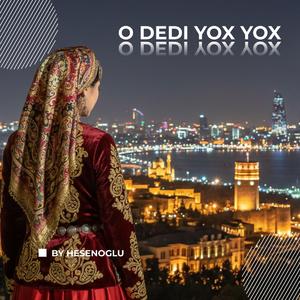 O dedi yox yox (feat. Elmira Rəhimova) (Special Version)
