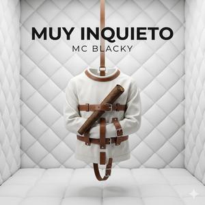 MUY INQUIETO