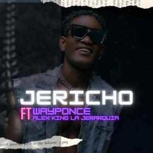 Jericho (feat. Way Ponce & Alex King La Jerarquia)