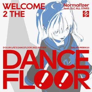 WELCOME 2 THE DANCEFLOOR!!! (DLDF2022 Anthem)