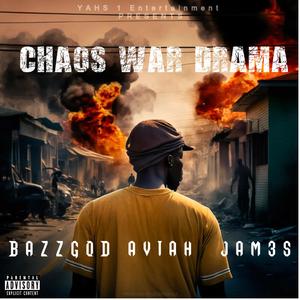 Chaos War Drama (feat. BazzGod & Jam3s)