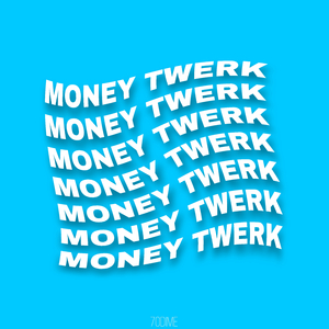 Money Twerk