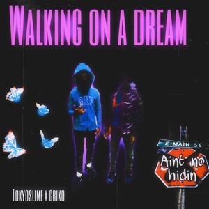 Walking on a Dream (feat. Griko)