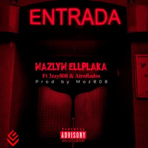 ENTRADA (feat. ATROFIADOS & 3ZZY808)