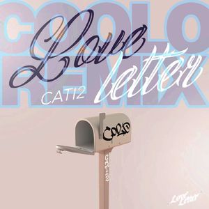 CATI2-LOVE LETTER（Coolo remix）