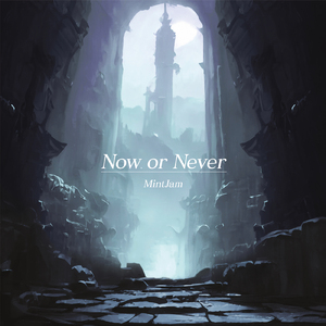 Now or Never (-Expanded Ver.-)