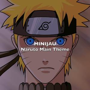 Naruto Main Theme