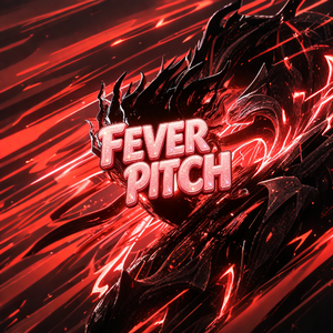 FEVER PITCH（Slowed）