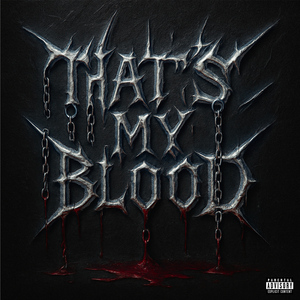 THATS MY BLOOD