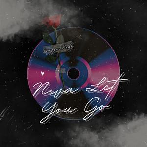 Neva Let You Go
