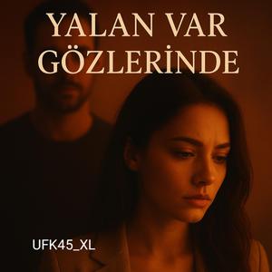 Yalan var gözlerinde