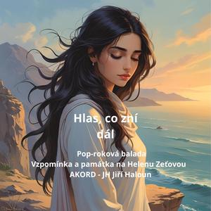Hlas, co zní dál, AKORD - JH, Vzpomínka a památka na Helenu Zeťovou