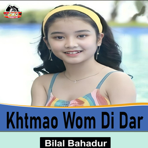 Khtmao Wom Di Dar