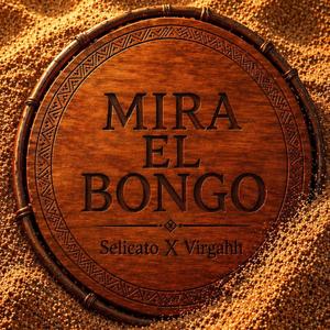 MIRA EL BONGO (feat. VIRGAHH)
