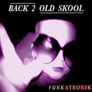 Back 2 Old Skool