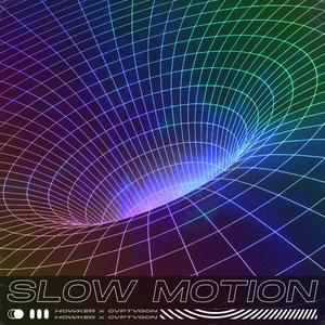 Slow Motion
