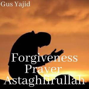 Forgiveness Prayer Astaghfirullah