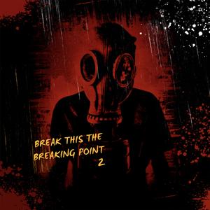 Break This the Breaking Point 2 (Slowed)