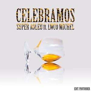 Celebramos (feat. Lwco Michel)
