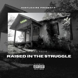 Raised In The Struggle