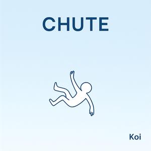 CHUTE