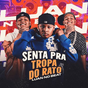 Senta pra Tropa do Rato