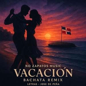 Vacación (Bachata Remix Remix)