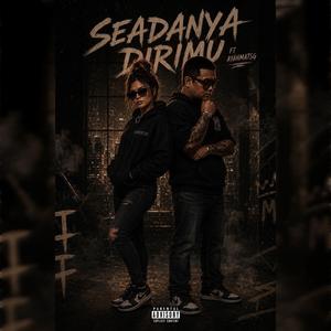 Seadanya Dirimu (ft. AyahMatSg)