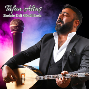 Ezelede Deli Gönül Ezele