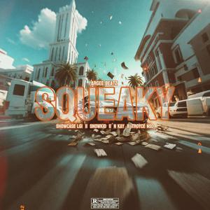 Squeaky (feat. SHOWCASE LGI, Troyce Nsd & N KAY KING)