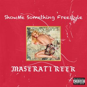 ShowMe Something Freestyle