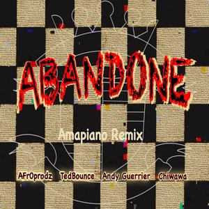 Abandone by King Posse (Amapiano) (feat. Andy Guerrier) (Cover)