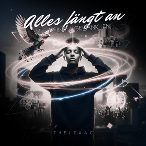 Alles Fängt an Mit Deinen Gedanken