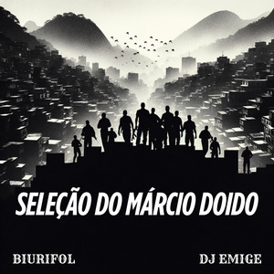 Seleção do Márcio Doido