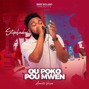 OU POKO POU MWEN