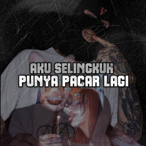 Aku Selingkuh Punya Pacar Lagi