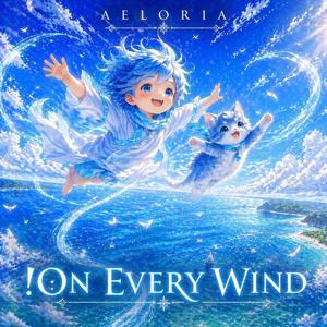 ON EVERY WIND
