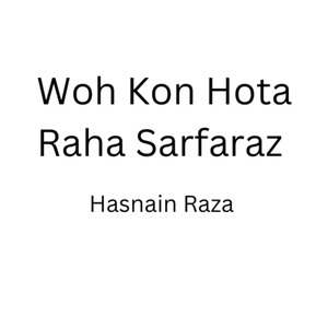 Woh Kon Hota Raha Sarfaraz
