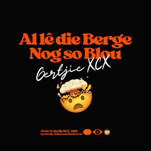 Al lê die Berge Nog so Blou