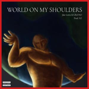 World on My Shoulders (feat. Gb2uno)