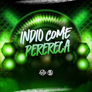 Indio Come Perereca