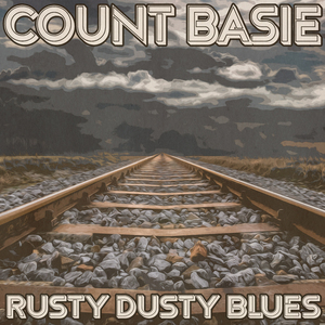 Rusty Dusty Blues (Remastered 2014)