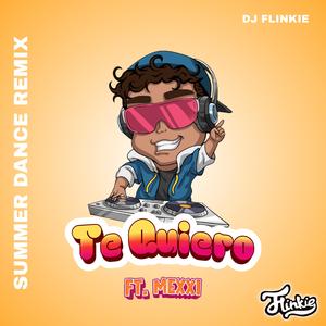 Te Quiero (feat. Mexxi) (Summer Dance remix)
