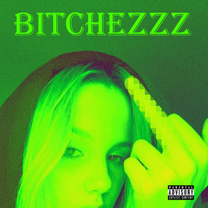 Bitchezzz
