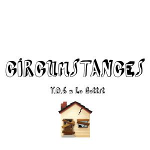 Circumstances (feat. Y.O.6)